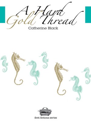 cover image of A Hard Gold Thread